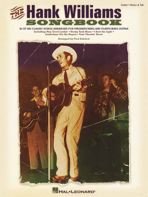 The Hank Williams Songbook | Guitar Sheet Music Collection for Fingerpicking and Flatpicking | Classic Country Music Book with Tabs and Chords | Songbook for Intermediate Guitar Player