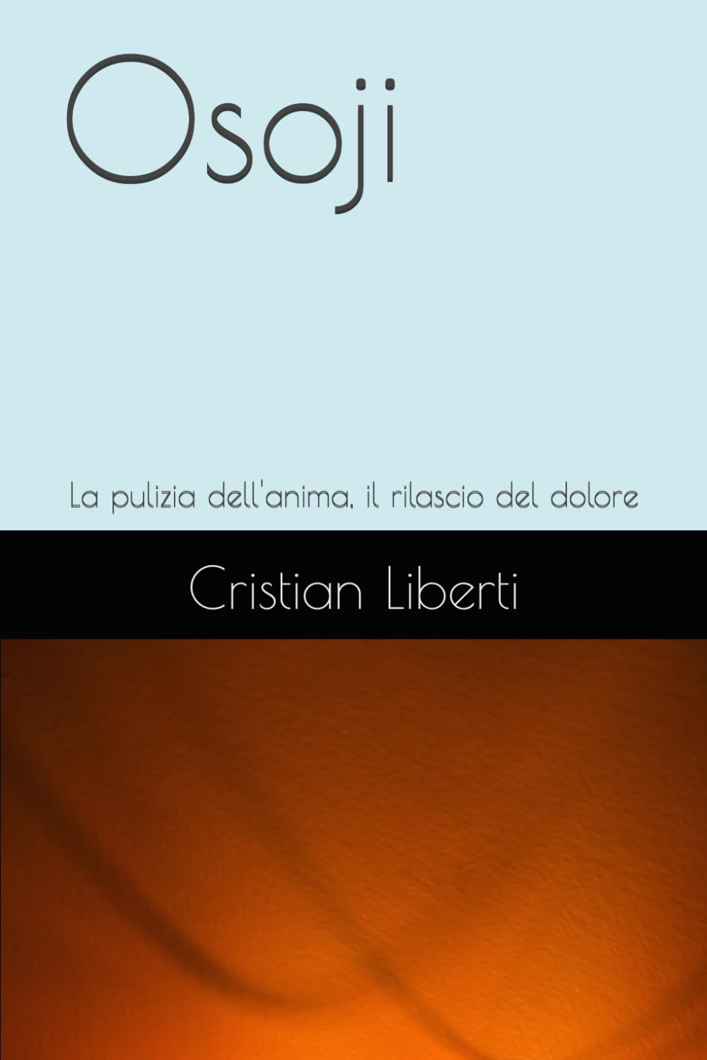 Osoji: La pulizia dell'anima, il rilascio del dolore (Kokoro: Sentieri dell'Anima Giapponese)