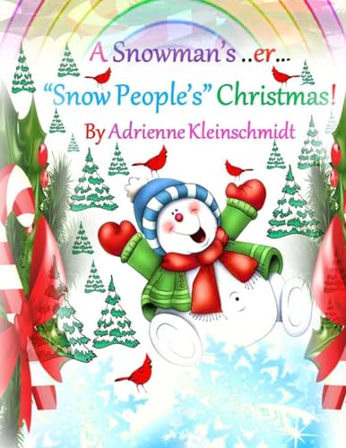 A Snowman's, er, *Snow People's* Christmas!