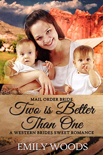 Télécharger Mail Order Bride: Two is Better Than One (Western Brides Sweet Romance Book 3) (English Edition) Francais PDF