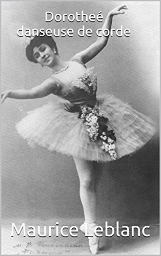 Dorothee Danseuse De Corde Ebook Leblanc Maurice Amazon Fr