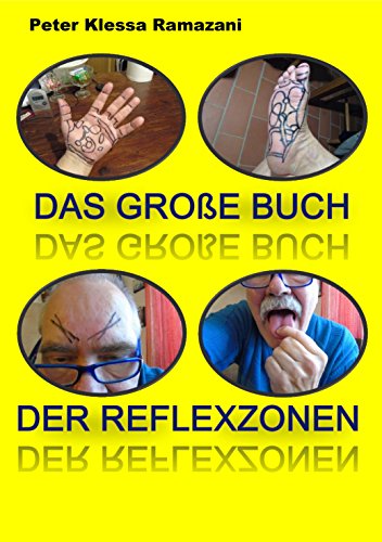 Learn More About Das groÃe Buch der Reflexzonen: Ein Selfie-Lehrbuch auch fÃ¼r Einsteiger (German E...