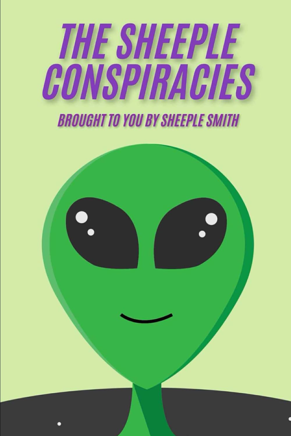 The Sheeple Conspiracies (The Sheeple Conspiracies Trilogy)