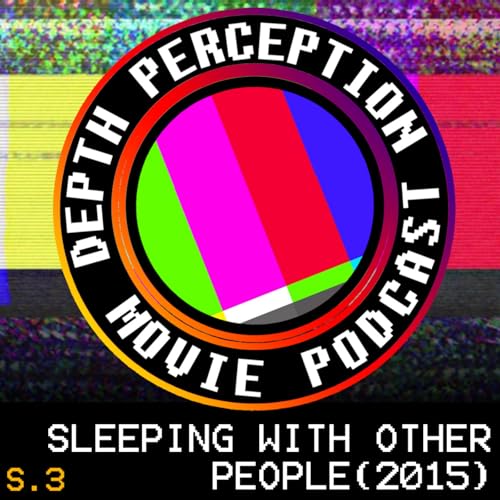 3.13 Brought to You by Sleeping With Other People