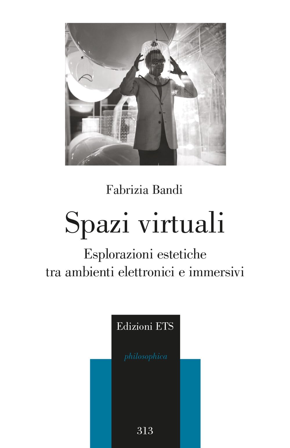 Spazi Virtuali. Esplorazioni Estetiche Tra Ambienti Elettronici E Immersivi - 4