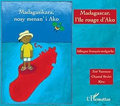 Download Madagascar, l'île rouge d'Ako : Edition bilingue français-malgache PDF