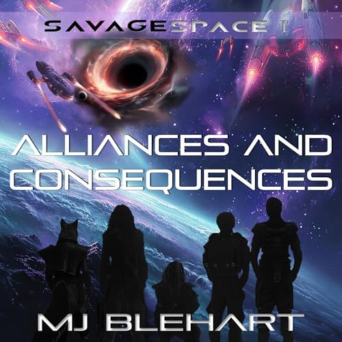Page de couverture de Alliances and Consequences Audiobook by MJ Blehart
