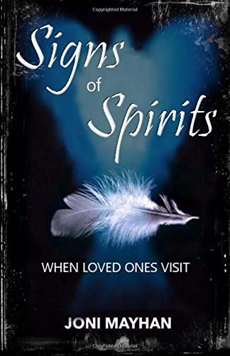 Signs of Spirits: When Loved Ones Visit