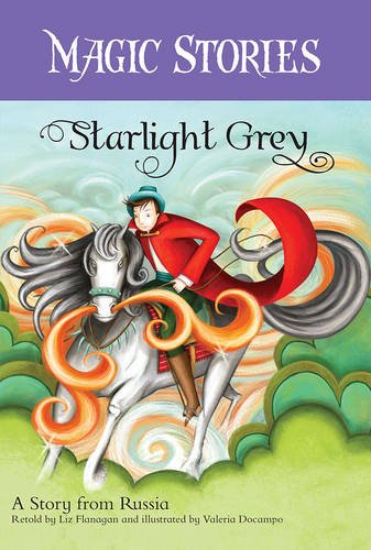 Starlight Grey: A Story from Russia: 1 (Magic Stories)