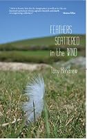 Feathers Scattered in the Wind 1907476156 Book Cover