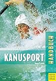 Handbuch für den Kanusport. Training und Freizeit