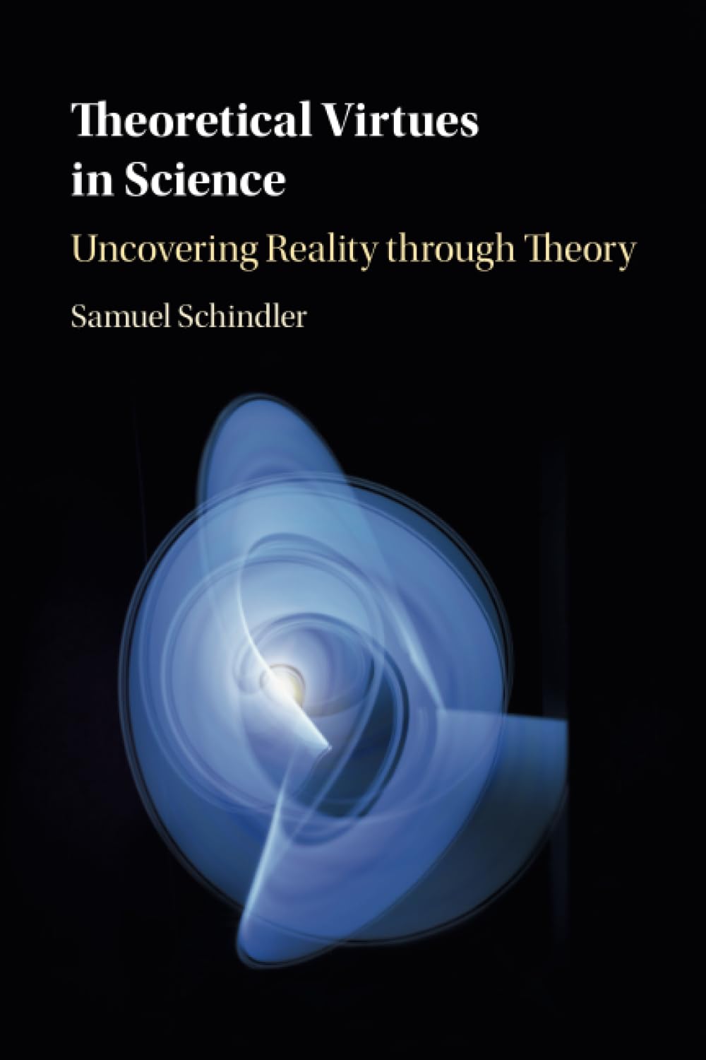Theoretical Virtues in Science: Uncovering Reality through Theory