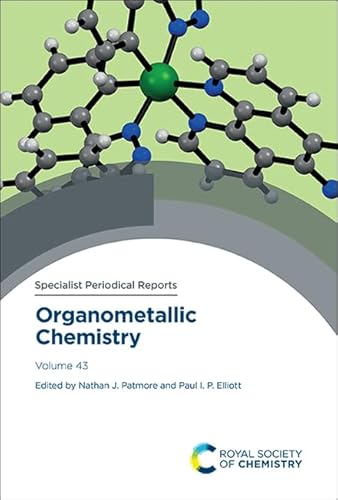 Organometallic Chemistry: Volume 43 (Specialist Periodical Reports - Organometallic Chemistry, Volume 43)