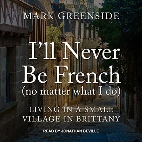 I'll Never Be French (No Matter What I Do) by Mark Greenside episode artwork