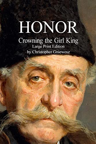 HONOR - Large Print Edition: Crowning the Girl King