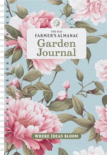 The Old Farmer’s Almanac Garden Journal: Your Trusted Gardening Companion―A Beautifully Illustrated Journal for Recording Seasons, Ideas, and Everyday Growth