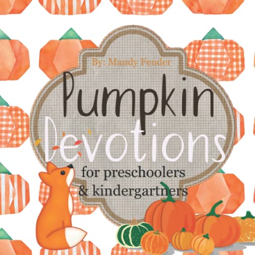 Pumpkin Devotions: for Preschoolers &...