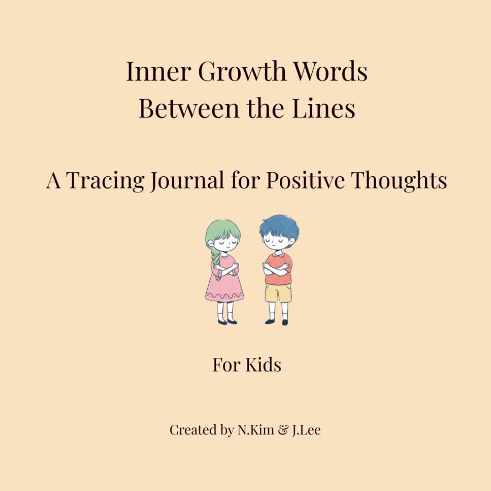 Inner Growth Words Between the Lines: A Tracing Journal for Positive Thoughts