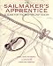 The Sailmaker's Apprentice: A Guide for the Self-Reliant Sailor