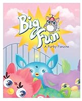Big Fun!: A Furby Fanzine 1520459769 Book Cover