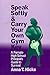 Speak Softly & Carry Your Own Gym Key: A Female High School Principal&sup2;s Guide to Survival