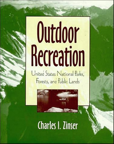 Outdoor Recreation: United States National Parks, Forests, and Public Lands