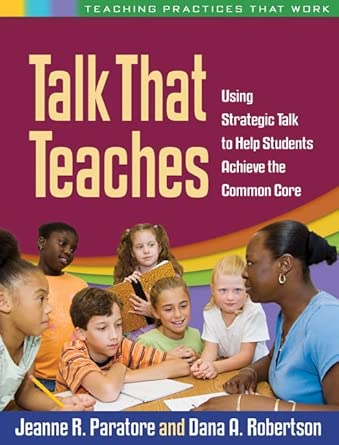 Talk That Teaches: Using Strategic Talk to Help Students Achieve the Common Core book cover