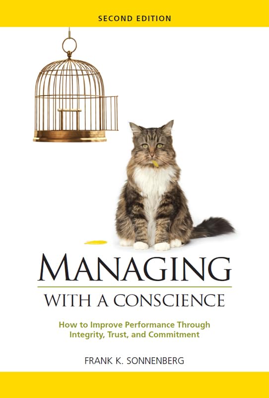 Cover of Managing with a Conscience: How to Improve Performance Through Integrity, Trust, and Commitment (2nd edition)