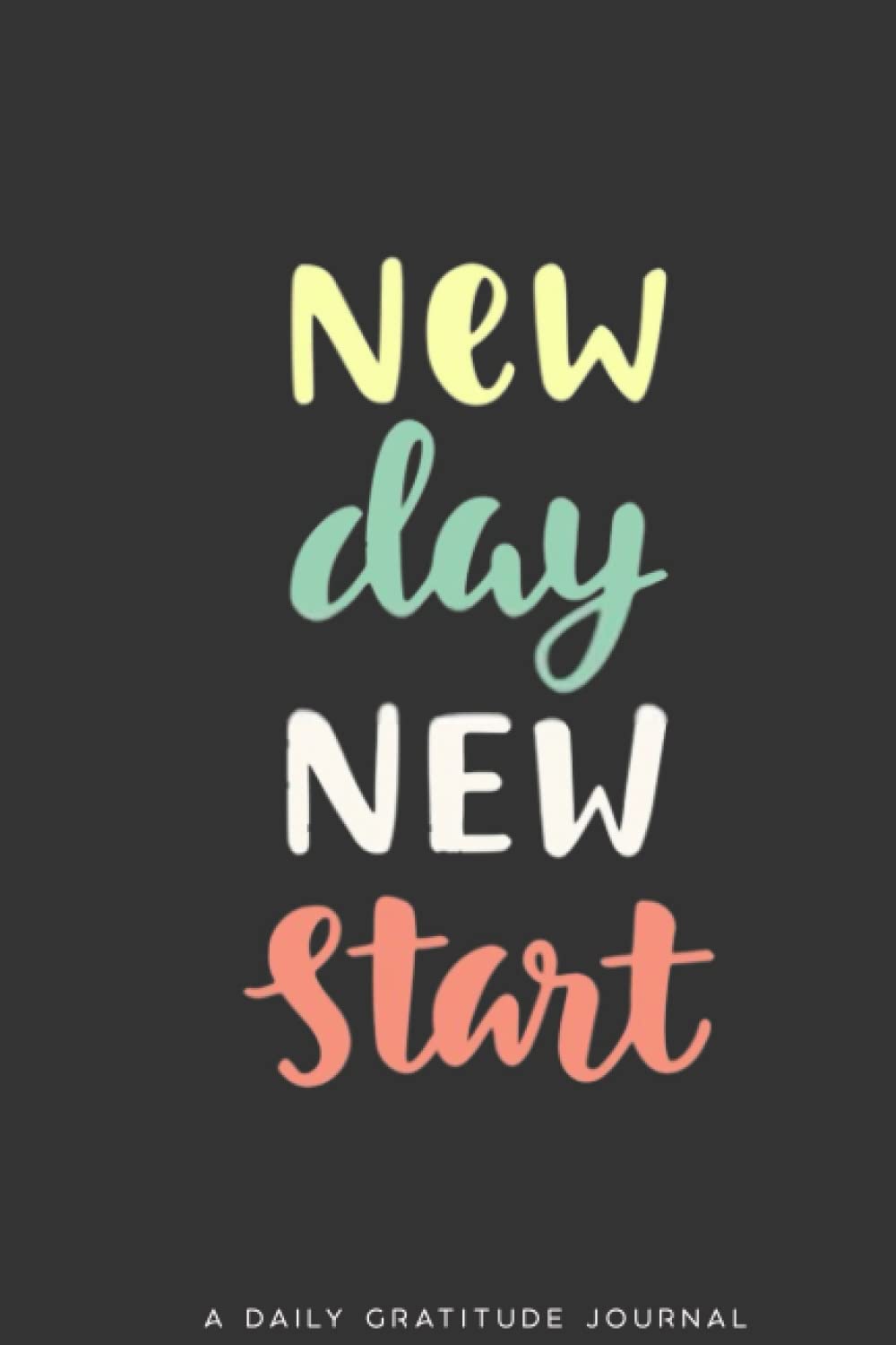 New Day NewStart: A Daily Gratitude Journal (5-minute Guided Diaries for Women with Inspirational Quotes, )