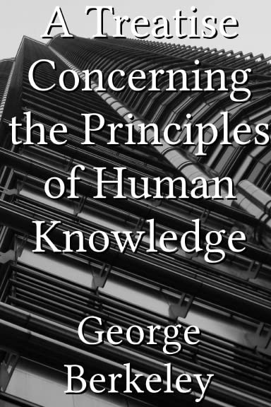 Buy A Treatise Concerning the Principles of Human Knowledge George Berkeley with Introduction By Costica Bradatan (The Barnes and Noble Library of Essential Reading) — BookShops.in