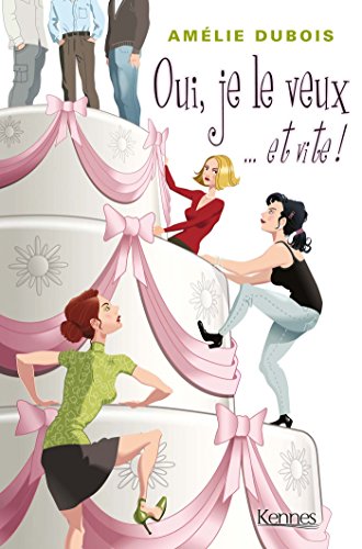 Télécharger Oui, je le veux... et vite ! (Amélie Dubois t. 4) Francais PDF