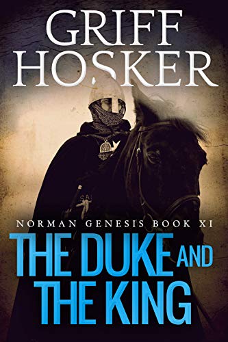The Duke and the King (Norman Genesis Book 11)