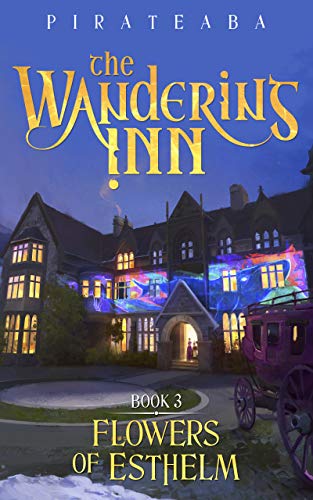 Flowers of Esthelm: Book 3 (The Wandering Inn)