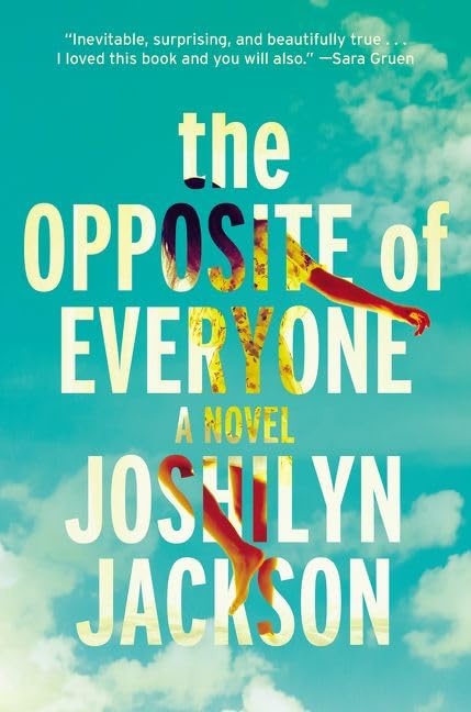 The Opposite of Everyone: A Novel Hardcover – Deckle Edge, February 16, 2016