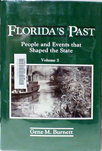 Florida's Past: People and Events That Shaped t... 0910923841 Book Cover