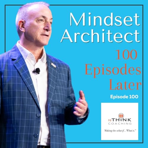 『100 Episodes Later: The 5 Mindset Shifts That Created Real Results』のカバーアート