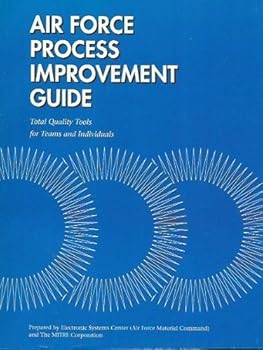 Unknown Binding Air Force Process Total Quality Tools for Teams and Individuals: Improvement Guide Book