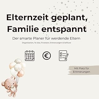 Elternzeit geplant, Familie entspannt I Der smarte Planer für werdende Eltern I Teddy Beige: Elternzeit Planer - Organisat...