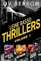 Leine Basso Thrillers, Vol. 1: (Serial Date, Bad Traffick, and The Body Market) (Leine Basso Thriller Boxset) 1734859911 Book Cover