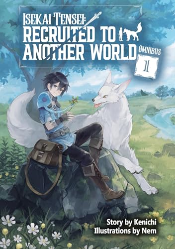 Isekai Tensei: Recruited To Another World: Omnibus 1 (Light Novel)