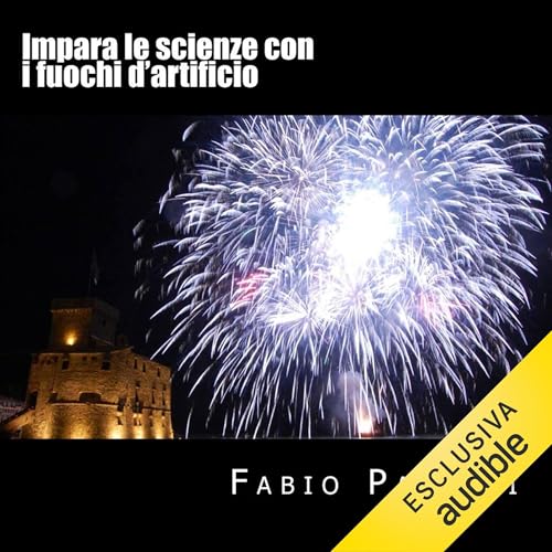 Impara le Scienze con in Fuochi d'Artificio cover art