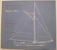 The Restoration of the Smack Emma C. Berry at Mystic Seaport, 1969-1971 0913372080 Book Cover