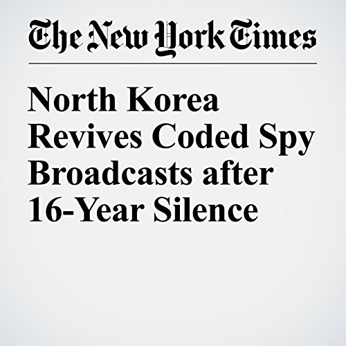 North Korea Revives Coded Spy Broadcasts after 16-Year Silence cover art