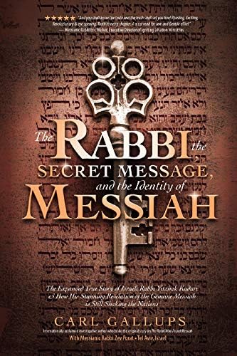 The Rabbi, the Secret Message, and the Identity of Messiah Kindle Edition