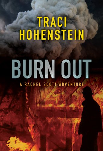 Burn Out (A Rachel Scott Adventure Book 2)