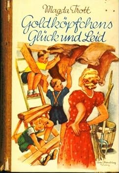 Hardcover Goldköpfchens Glück und Leid. [German] Book