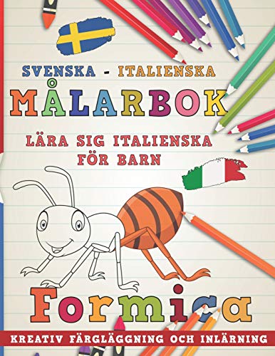 Målarbok Svenska - Italienska I Lära sig italienska för barn I Kreativ färgläggning och inlärning (Lär dig språk) (Swedish Edition)