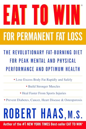 Eat to Win for Permanent Fat Loss: The Revolutionary Fat-Burning Diet for Peak Mental and Physical Performance and Optimum Health image 2