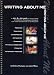 Writing about me: A step by step method to creating a powerful personal statement for schools of medicine, dentistry, chiropractic, pharmacy, PA,optometry, podiatry, veterinary medicine
