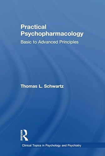 Practical Psychopharmacology: Basic to Advanced Principles